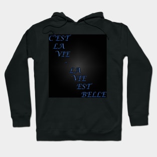 La Vie Est Belle Hoodie